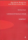 Winfried Kluth, Landesrecht Sachen-Anhalt  kompakt, 2008. Hallesche Schriften zum ffentlichen Recht,
Band 4.