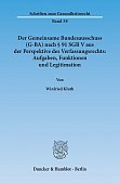 Der Gemeinsame Bundesausschuss (G-BA) nach  91 SGB V aus der Perspektive des Verfassungsrechts: Aufgaben, Funktionen und Legitimation 2015