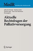 Aktuelle Rechtsfragen der Palliativversorgung, Springer Verlag 2016