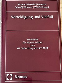 Verteidigung und Vielfalt. Festschrift fr Werner Leitner zum 65. Geburtstag am 19.11.2024, 
Nomos-Verlag Baden-Baden, 2025

